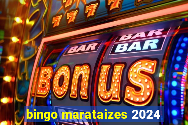 bingo marataizes 2024